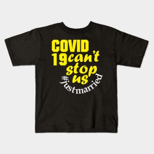 Covid19 can't stop us #justmarried (dark) Kids T-Shirt